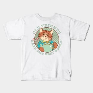 Old Friends Have the Best Gossip Kids T-Shirt